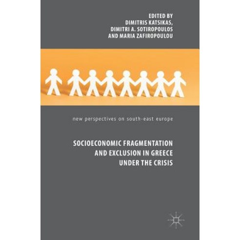 Socioeconomic Fragmentation and Exclusion in Greece Under the Crisis Hardcover, Palgrave MacMillan