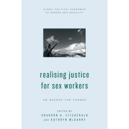 Realising Justice for Sex Workers: An Agenda for Change Hardcover, Rowman & Littlefield International
