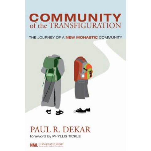 Community of the Transfiguration: The Journey of a New Monastic Community Paperback, Cascade Books