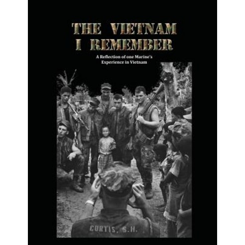 The Vietnam I Remember Paperback, Createspace Independent Publishing Platform