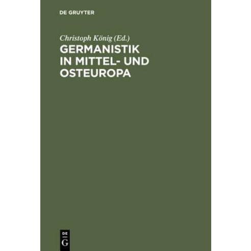 Germanistik in Mittel- Und Osteuropa Hardcover, de Gruyter