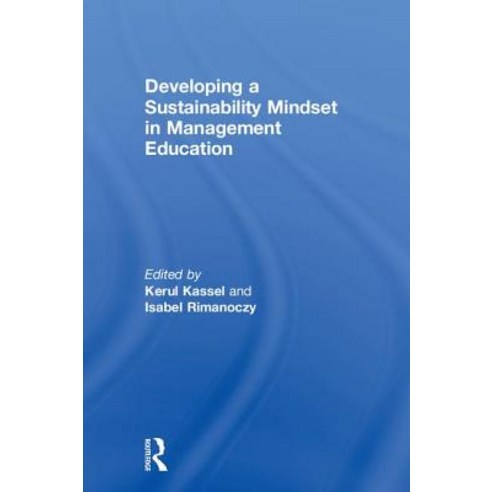 Developing a Sustainability Mindset in Management Education Hardcover, Routledge
