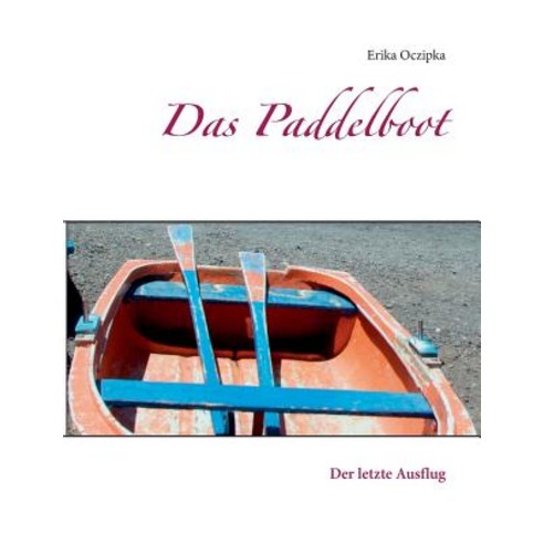 Das Paddelboot Paperback, Books on Demand