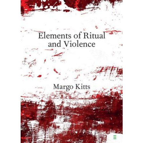 Elements of Ritual and Violence Paperback, Cambridge University Press