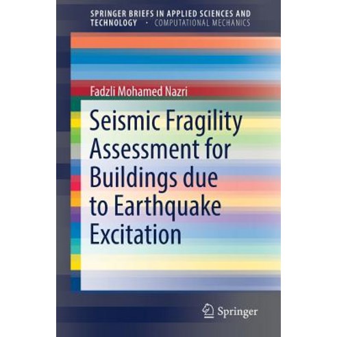 Seismic Fragility Assessment for Buildings Due to Earthquake Excitation Paperback, Springer