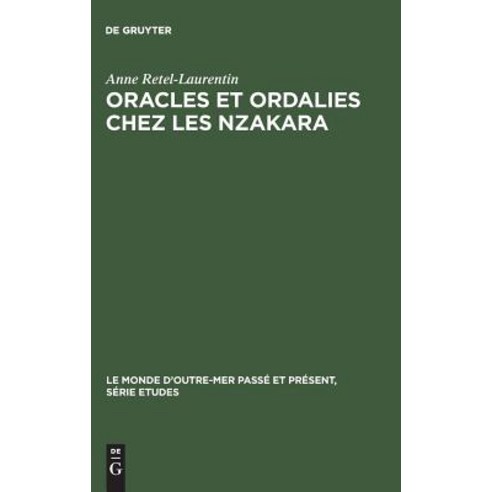 Oracles Et Ordalies Chez Les Nzakara Hardcover, Walter de Gruyter