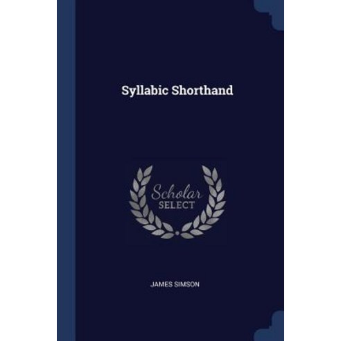 Syllabic Shorthand Paperback, Sagwan Press