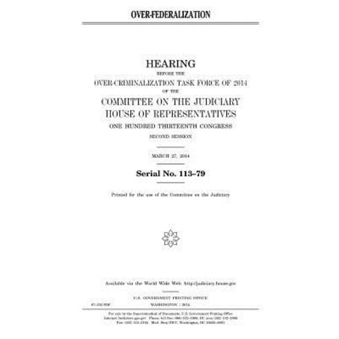 Over-Federalization Paperback, Createspace Independent Publishing Platform