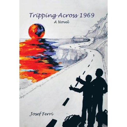 Tripping Across 1969 Hardcover, iUniverse