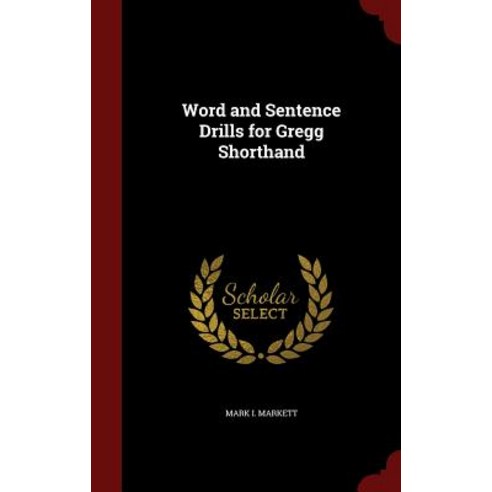 Word and Sentence Drills for Gregg Shorthand Hardcover, Andesite Press