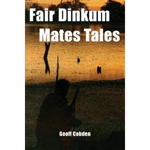 Fair Dinkum Mates Tales Paperback, Level Heading