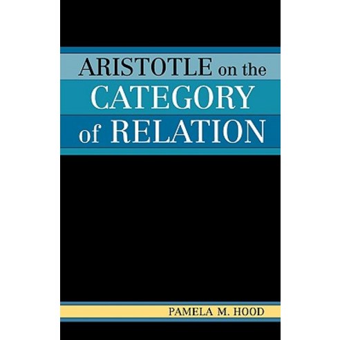 Aristotle on the Category of Relation Paperback, Upa