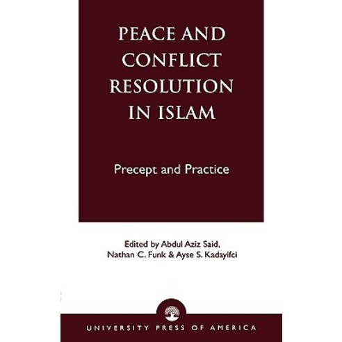 Peace and Conflict Resolution in Islam: Precept and Practice Paperback, Upa