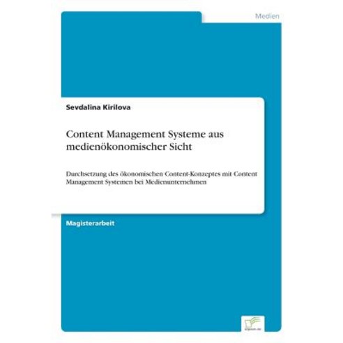 Content Management Systeme Aus Medienokonomischer Sicht Paperback, Diplom.de
