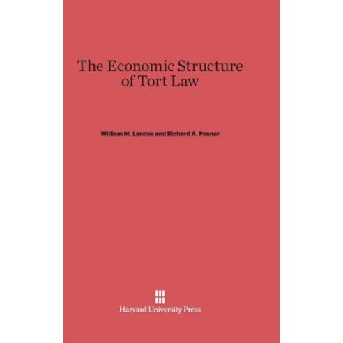 The Economic Structure of Tort Law Hardcover, Harvard University Press