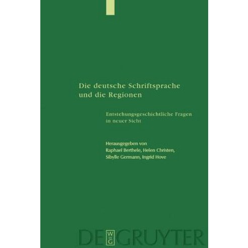Die Deutsche Schriftsprache Und Die Regionen Hardcover, de Gruyter