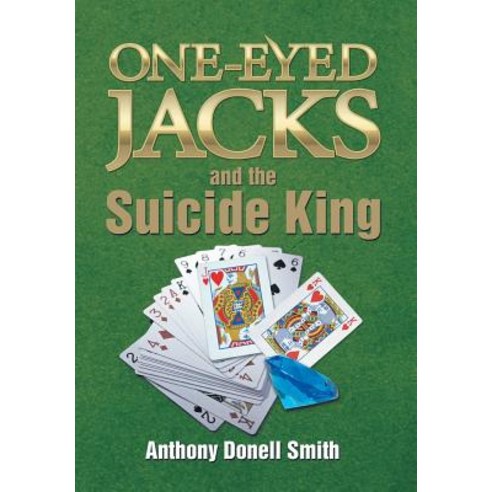 One-Eyed Jacks and the Suicide King Hardcover, Xlibris