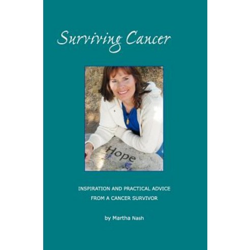 Surviving Cancer the Magic Ingredients: Inspiration and Practical Advice from a Cancer Survivor Paperback, Booksurge Publishing