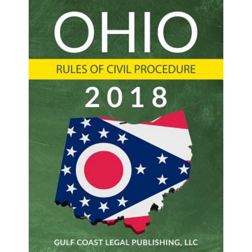 Ohio Rules of Civil Procedure Paperback, Createspace Independent Publishing Platform
