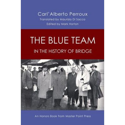 The Blue Team in the History of Bridge Paperback, Master Point Press