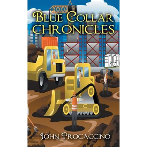 Blue Collar Chronicles Paperback, Toplink Publishing, LLC