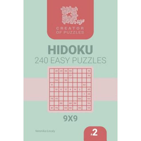 Creator of Puzzles - Hidoku 240 Easy (Volume 2) Paperback, Createspace Independent Publishing Platform