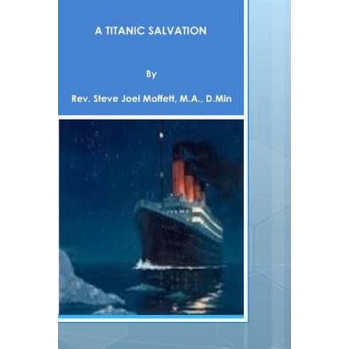 A Titanic Salvation Paperback, Createspace Independent Publishing Platform