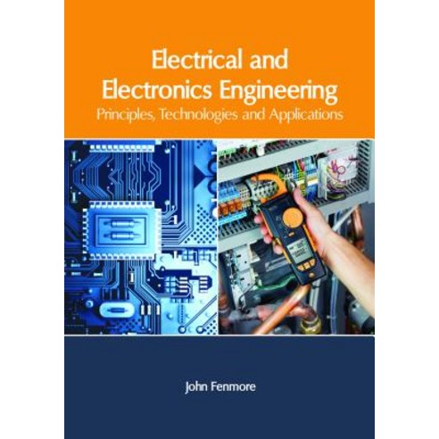 Electrical and Electronics Engineering: Principles Technologies and Applications Hardcover, Clanrye International