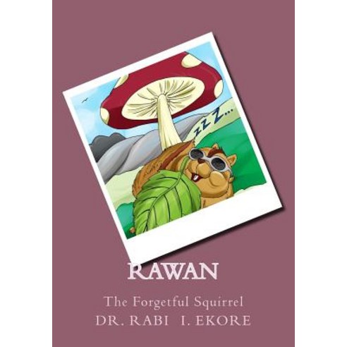 Rawan: The Forgetful Squirrel Paperback, Createspace Independent Publishing Platform