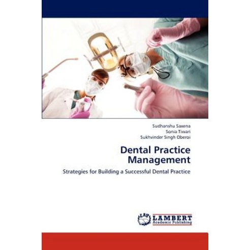 Dental Practice Management Paperback, LAP Lambert Academic Publishing