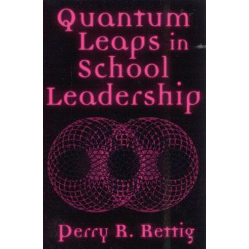 Quantum Leaps in School Leadership Paperback, R & L Education