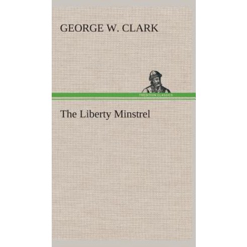 The Liberty Minstrel Hardcover, Tredition Classics