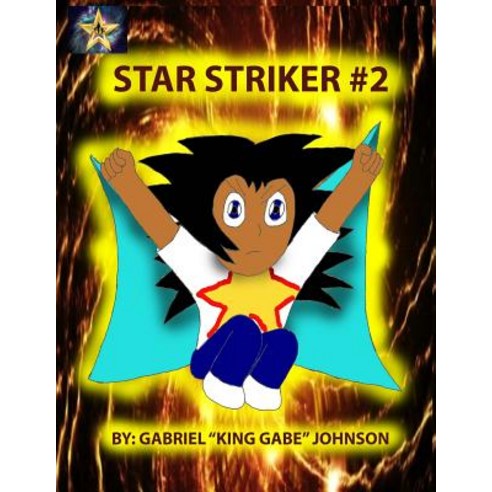 Star Striker #2: Strike of the Star Part 2 Paperback, Createspace Independent Publishing Platform