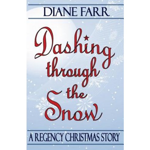 Dashing Through the Snow Paperback, Createspace Independent Publishing Platform