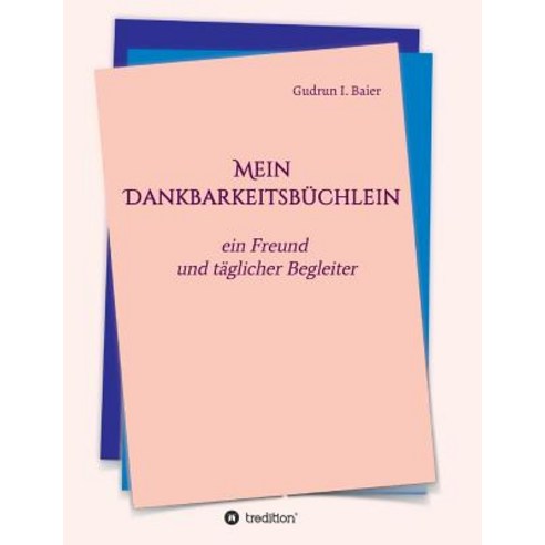 Mein Dankbarkeitsbuchlein Paperback, Tredition Gmbh