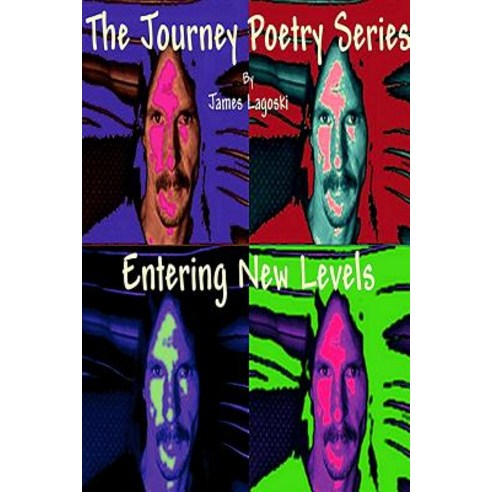 The Journey Poetry Series Entering New Levels Paperback, Lulu.com