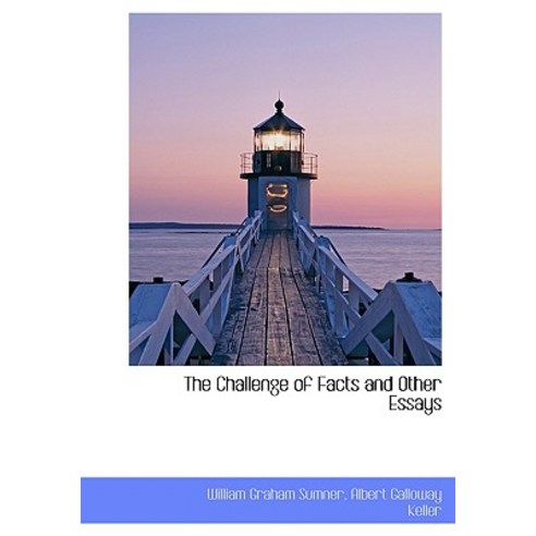 The Challenge of Facts and Other Essays Paperback, BiblioLife