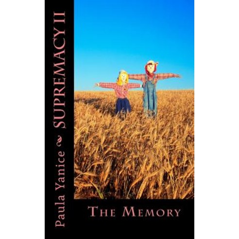 Supremacy II: The Memory Paperback, Createspace Independent Publishing Platform