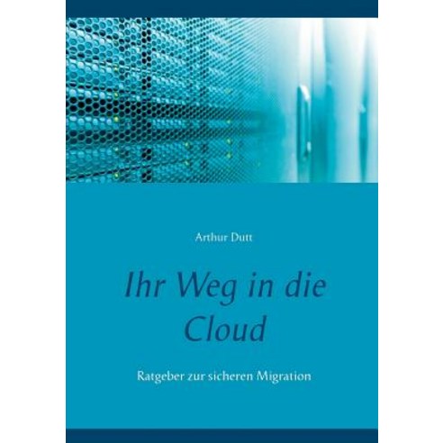 Ihr Weg in Die Cloud Paperback, Books on Demand