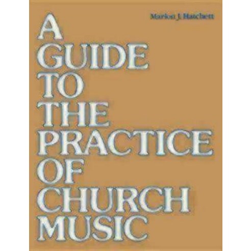 A Guide to the Practice of Church Music Paperback, Church Publishing
