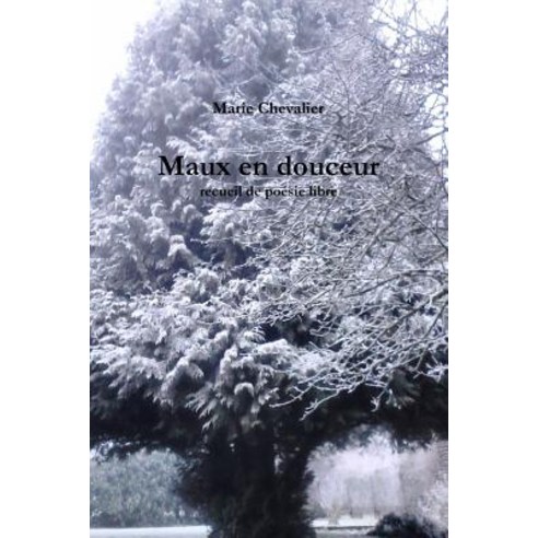 Maux En Douceur Paperback, Lulu.com