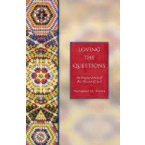 Loving the Questions: An Exploration of the Nicene Creed Paperback, Seabury Books