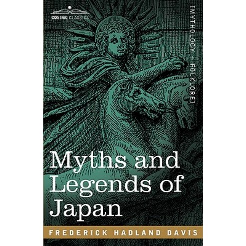 Myths and Legends of Japan Paperback, Cosimo Classics