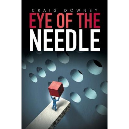 Eye of the Needle Paperback, Xlibris Corporation