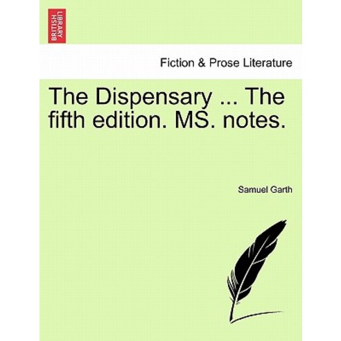 The Dispensary ... the Fifth Edition. Ms. Notes. Paperback, British Library, Historical Print Editions