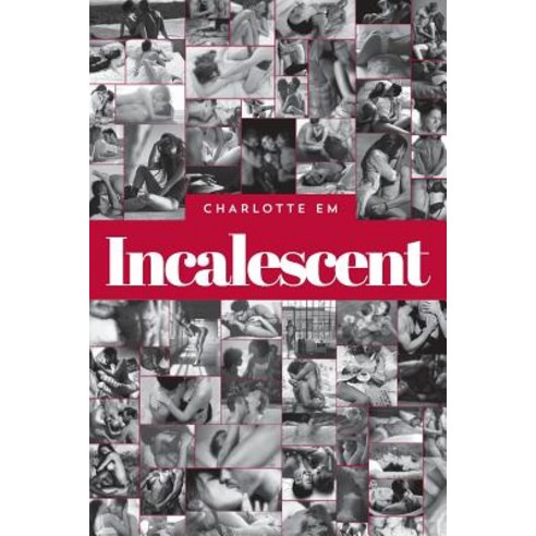 Incalescent Paperback, Createspace Independent Publishing Platform