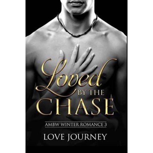 Loved by the Chase Paperback, Createspace Independent Publishing Platform