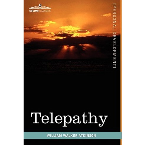 Telepathy: Its Theory Facts and Proof Hardcover, Cosimo Classics