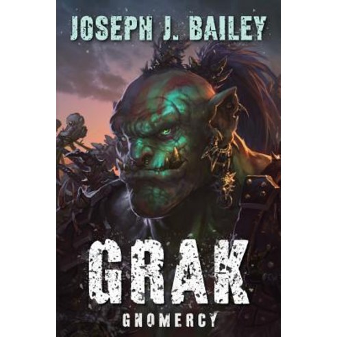 Grak: Gnomercy Paperback, Createspace Independent Publishing Platform