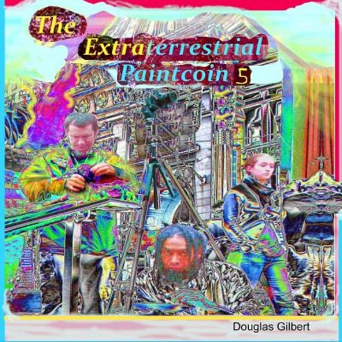 The Extraterrestrial Paintcoin 5 Paperback, Lulu.com
